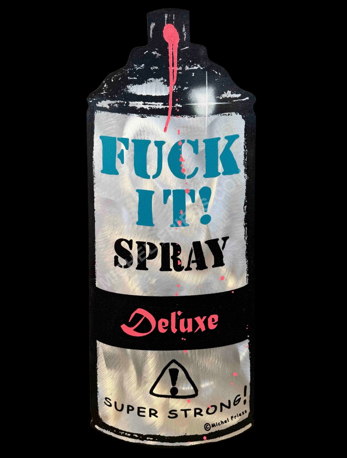 FUCK IT SPRAY (blau)- 3D CUT aus 2mm Aluminiumblech, 62x24cm